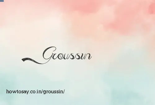 Groussin
