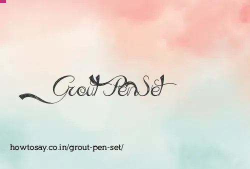 Grout Pen Set