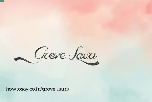 Grove Lauri