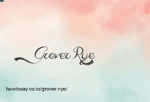 Grover Rye