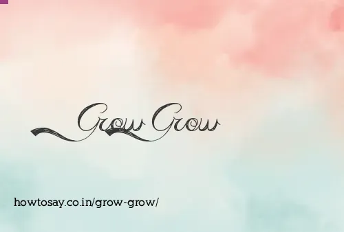 Grow Grow