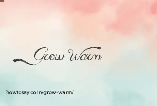 Grow Warm