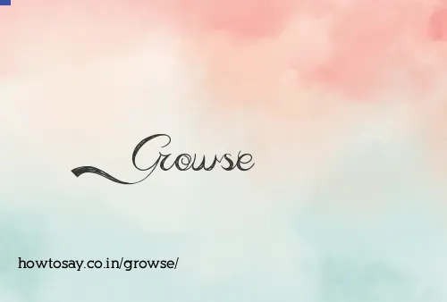 Growse