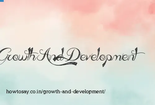 Growth And Development