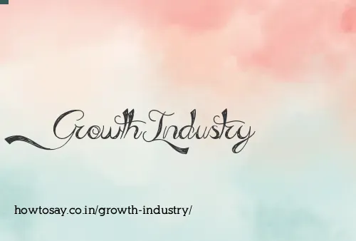 Growth Industry