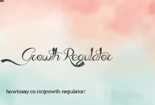 Growth Regulator