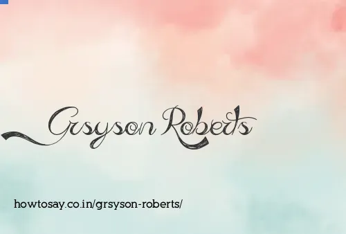 Grsyson Roberts