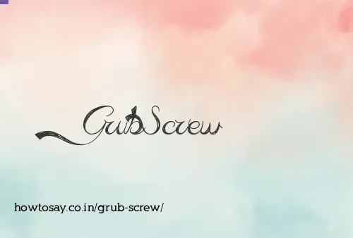 Grub Screw