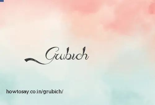 Grubich