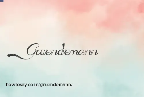Gruendemann