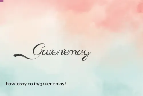 Gruenemay