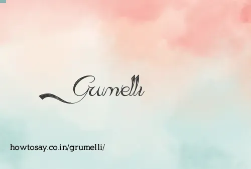 Grumelli