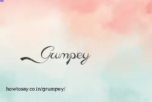 Grumpey