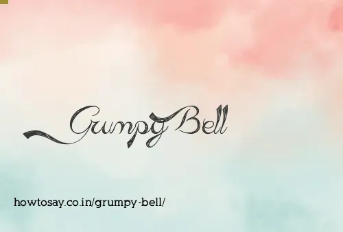Grumpy Bell