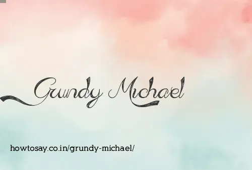 Grundy Michael