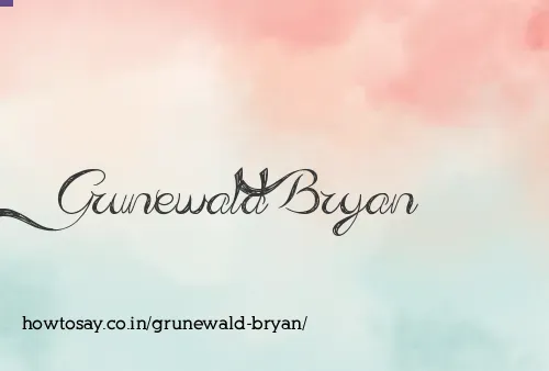 Grunewald Bryan