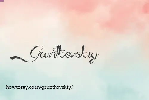 Gruntkovskiy