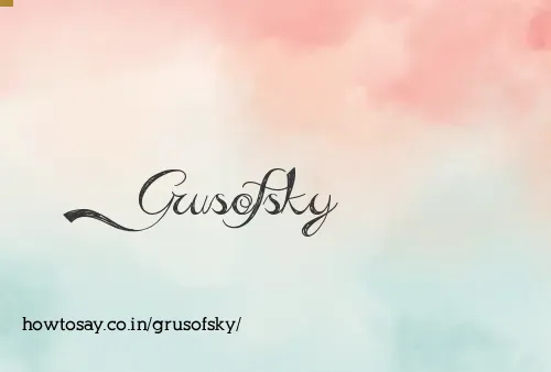 Grusofsky