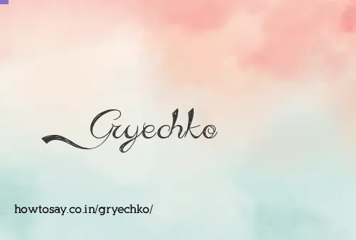 Gryechko