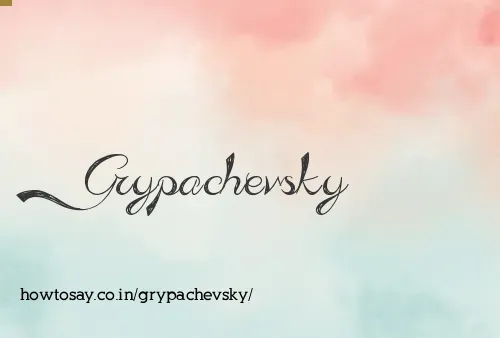 Grypachevsky