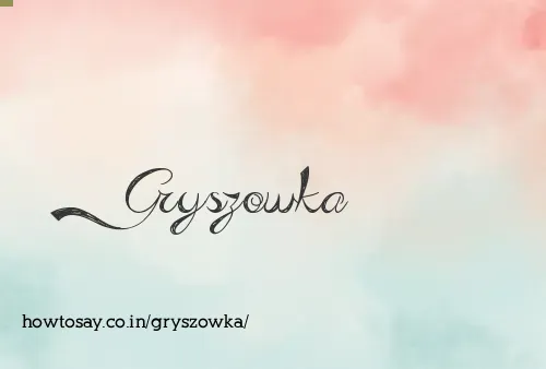 Gryszowka