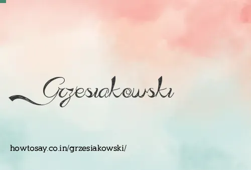 Grzesiakowski