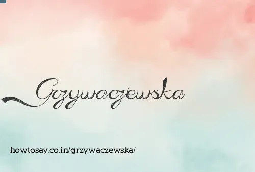 Grzywaczewska