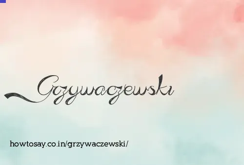 Grzywaczewski