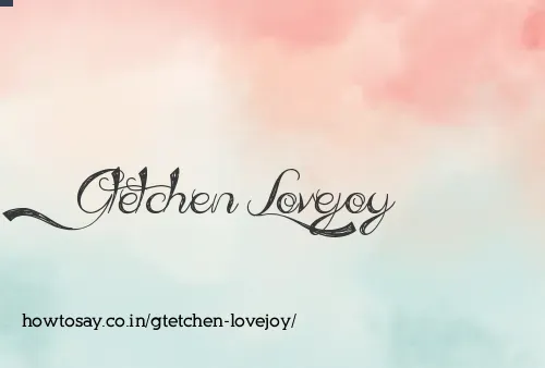 Gtetchen Lovejoy