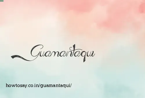 Guamantaqui