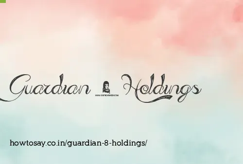 Guardian 8 Holdings