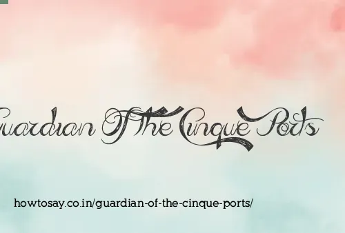 Guardian Of The Cinque Ports