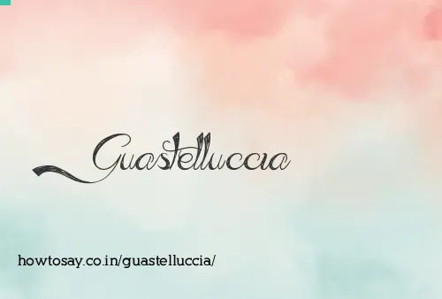 Guastelluccia