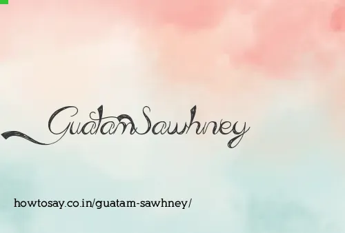 Guatam Sawhney