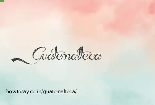 Guatemalteca