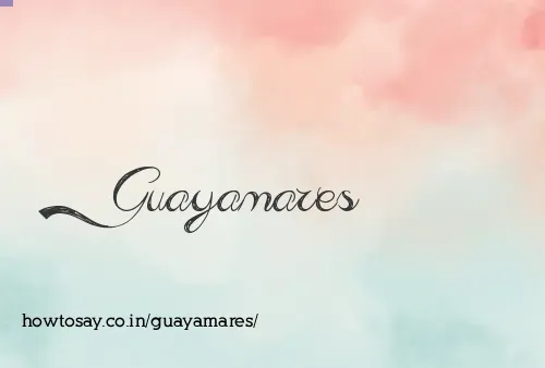 Guayamares