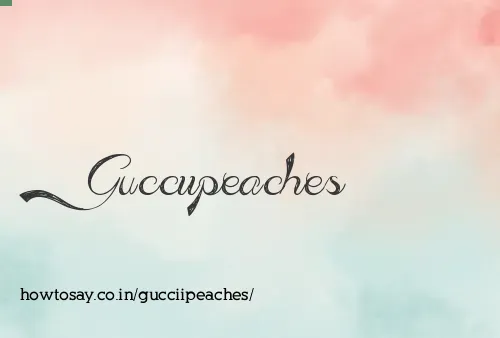 Gucciipeaches