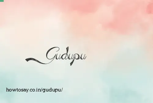 Gudupu