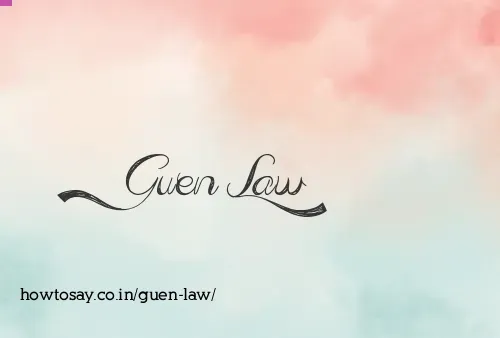 Guen Law