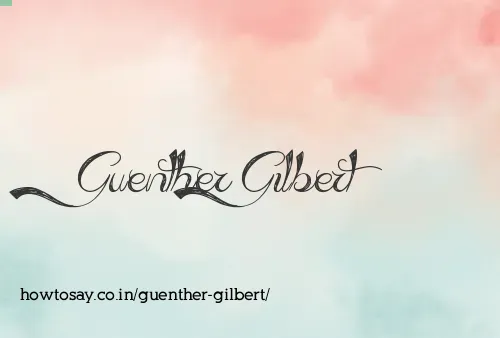 Guenther Gilbert