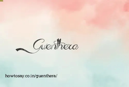 Guenthera