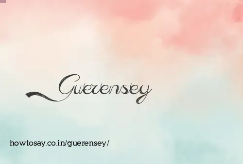 Guerensey
