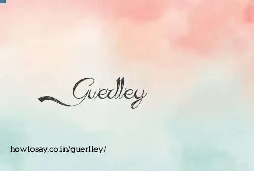 Guerlley