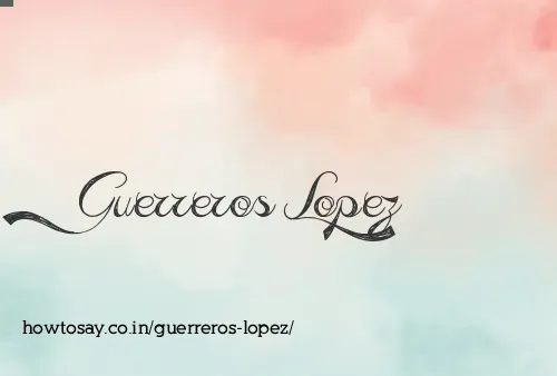 Guerreros Lopez