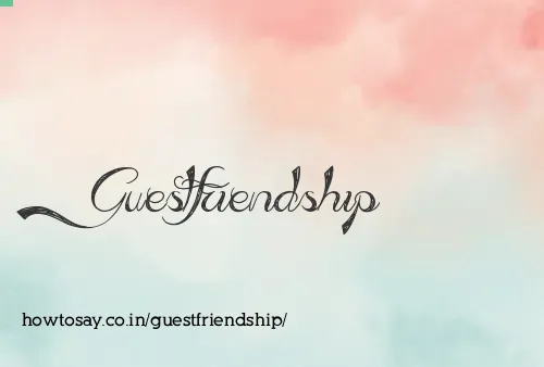 Guestfriendship