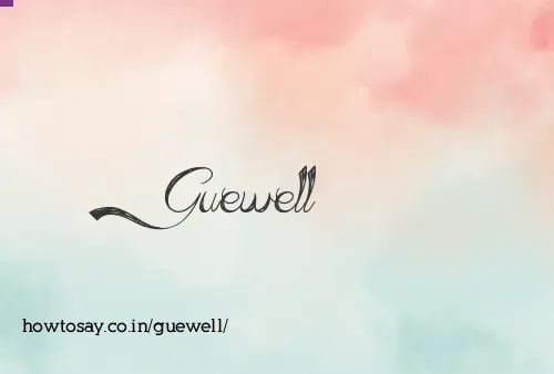 Guewell