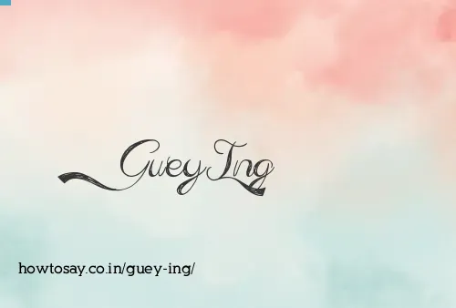 Guey Ing