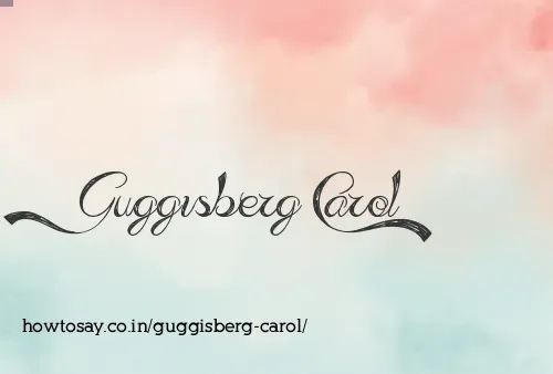 Guggisberg Carol