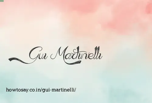 Gui Martinelli