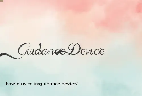 Guidance Device